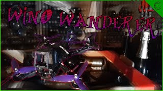 Casual FPV: Wino Wanderer