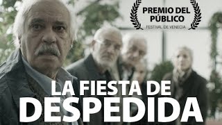 La Fiesta de Despedida (The Farewell Party) - Oficial Trailer Subtitulado