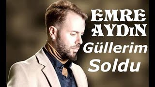 Emre Aydın - 6.Cadde - Güllerim Soldu (2019)