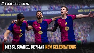 eFootball 2025 | Messi, Suárez, Neymar New Celebrations