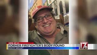 Former Rocky Mount firefighter's body found