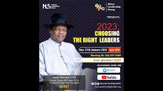 2023;Choosing The Right Leaders-Atedo Peterside Founder Stanbic IBTC Bank PLC&President/Founder Anap