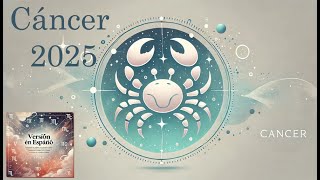 Horóscopo Cáncer 2025 | Predicciones Anuales | Signo del Zodiaco Cáncer