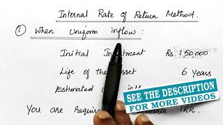 [#6] IRR - Internal Rate of Return method in Capital Budgeting | Solved example | by kauserwise®