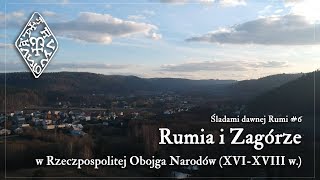 Śladami dawnej Rumi #6 – Rzeczpospolita Obojga Narodów