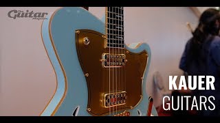 Kauer Guitars | Holy Grail Guitar Show 2018