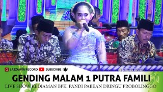 PUTRA FAMILI SE-BENJIR ~ GENDING MALAM 1 LIVE PABEAN PROBOLINGGO 2024