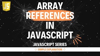 Array References in JavaScript | Hindi | Lecture 16 #js #learning #webdevelopment