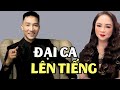 Đại Ca Miền Bắc lên tiếng về bí mật cô Nguyễn Phương Hằng ai nghe cũng giật mình