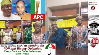 Kassy Chukwu Said I’m working for PDP and Blacky Ogiamien, Kassy Chukwu Collected money from IYIEKI