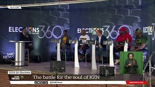 Elections 360 | Who will cause the biggest upset in KwaZulu-Natal?