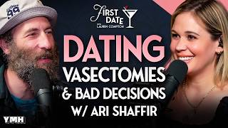 Ari Shaffir Talks Dating, Vasectomy & Bad Decisions | First Date with Lauren Compton