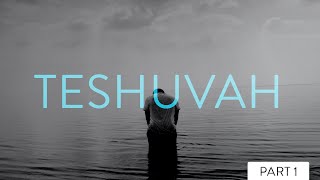 Teshuvah - Turning To The Master In Obedience