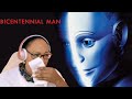 FIRST TIME WATCHING **BICENTENNIAL MAN (1999)**