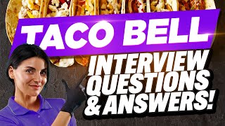 TACO BELL INTERVIEW QUESTIONS AND ANSWERS (How to Pass a Taco Bell Job Interview)