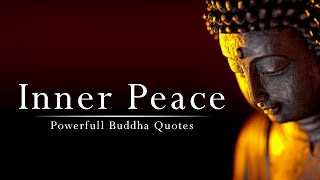 Inner Peace | Powerful Buddha Quotes for Life | Buddha Thoughts | Buddha Teachings | Buddha Quotes