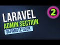 Laravel Auth Role Create an Admin Section to Separate From Users