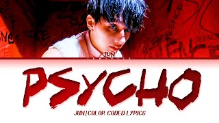 JUN 'PSYCHO' Lyrics (Color Coded Lyrics)