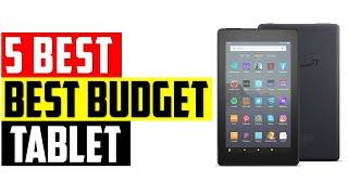 ✅Best Budget Tablet 2022 | Top 5 Best Budget Tablet Reviews in 2022 | Top Budget Tablets in 2022