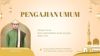 kiat agar dicintai oleh Allah & rasulnya || Al habib Umar bin Abdurrahman bahlega Assegaf