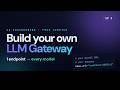 Ep3 · Build Your Own LLM Gateway in Python — One Endpoint, Every Model (FastAPI)