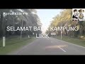 SELAMAT BALIK KAMPUNG Song (LIRIK) - Paa Paa Gee