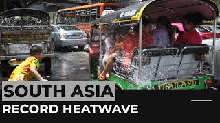 Record heatwave in South Asia hits new temperature highs