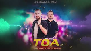 DJ Clau, Rau - TOA (Bachata Version)