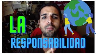 REFLEXIONES 🤔 | La Responsabilidad 🤫