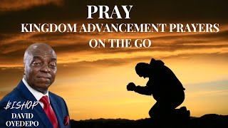 74 - MINUTE KINGDOM ADVANCEMENT  PRAYERS || CANAANLAND ||BISHOP DAVID OYEDEPO