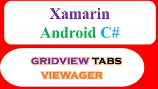 C# Xamarin Android Swipe Tabs ViewPager Ep.03 :- Fragments With GridViews