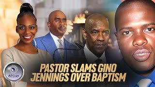 Pastor Gino Jennings Faces More Heat Over Denzel Washington's Baptism; Terrence Harvey Fires Back!