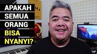 Apakah Semua Orang Bisa Nyanyi?