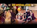 EID SPECIAL VLOG 🤲🏻✨| JEET VLOG