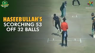 Haseebullah's Scorching 53 off 32 Balls | Pakistan Cup 2022/23 | PCB | MA2L