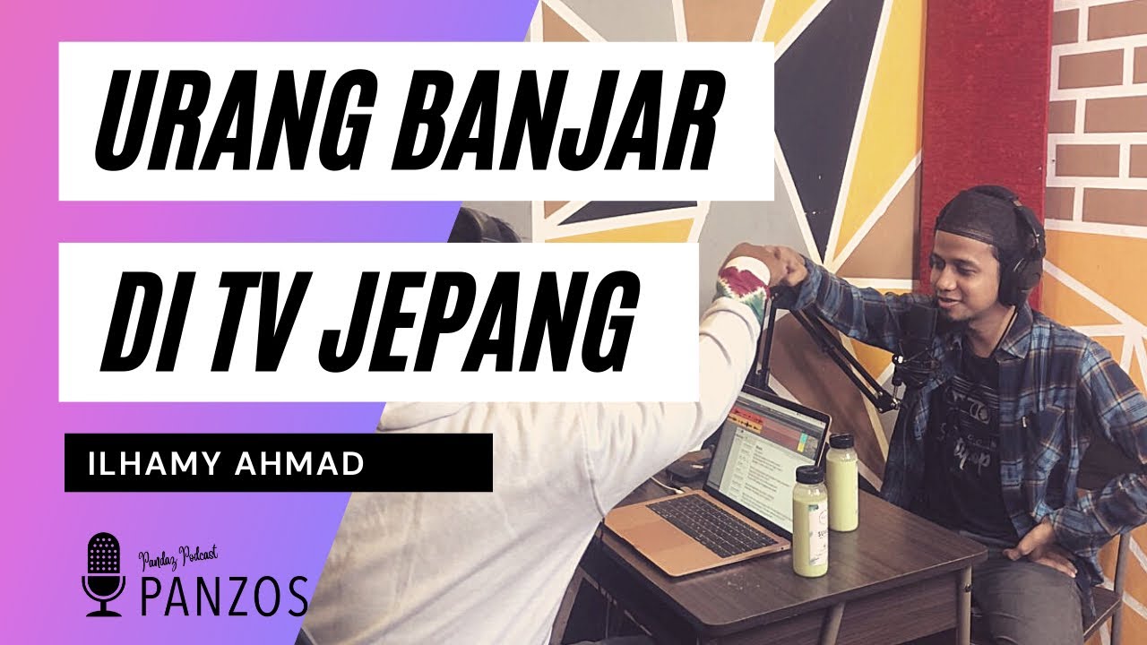 Panzos 55 Urang Banjar Di Tv Jepang Ilhamy Ahmad Youtube