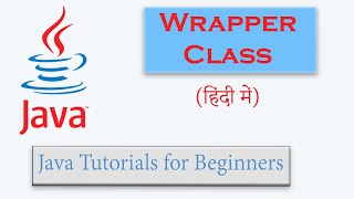 #38 | Wrapper Class in Java (Hindi) | With Example