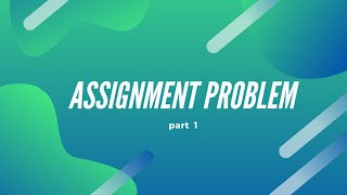 September 8, 2021\nAssignment problem| part - 1| Operations Research| Malayalam explanation