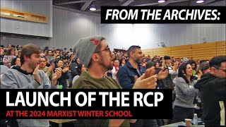 Launch of the RCP - Marxist Winter School 2024 (From the Archives)