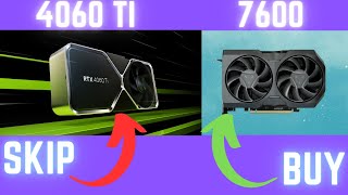 Do Not Buy the NVIDIA 4060 TI! Wait for AMD RX 7600!
