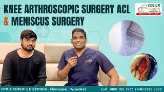 NUMAN KNEE ARTHROSCOPIC ACL \u0026 MENISCUS SURGERY | ONUS Robotic Hospitals #sportinjuries