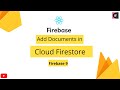 Add Data In Cloud Firestore | Cloud Firestore | Firebase Firestore | Firebase 9