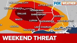 Severe Storms to Threaten Southern Plains This Weekend | Damaging Wind, Hail, Flooding Possible