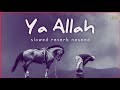  Ya Allah You Are All I Need | Emotional Nasheed 2026 