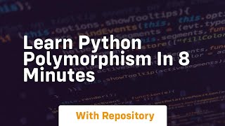 Learn python polymorphism in 8 minutes