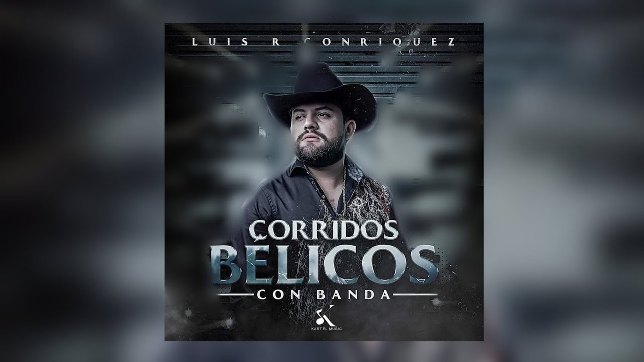 Luis R Conriquez - Corridos Belicos Con Banda (Album Completo 2021 ...