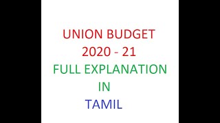 UNION BUDGET 2020-21- FULL EXPLANATION IN TAMIL FOR UPSC AND GROUP 1 STUDENTS