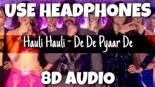 Hauli Hauli - De De Pyaar De | Garry Sandhu, Neha Kakkar | 8D Audio - U Music Tuber 🎧