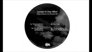 14anger \u0026 Dep Affect - Transcendence On Demand [TRIP001]