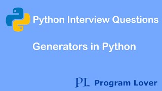 Python Interview Questions: Generators in Python